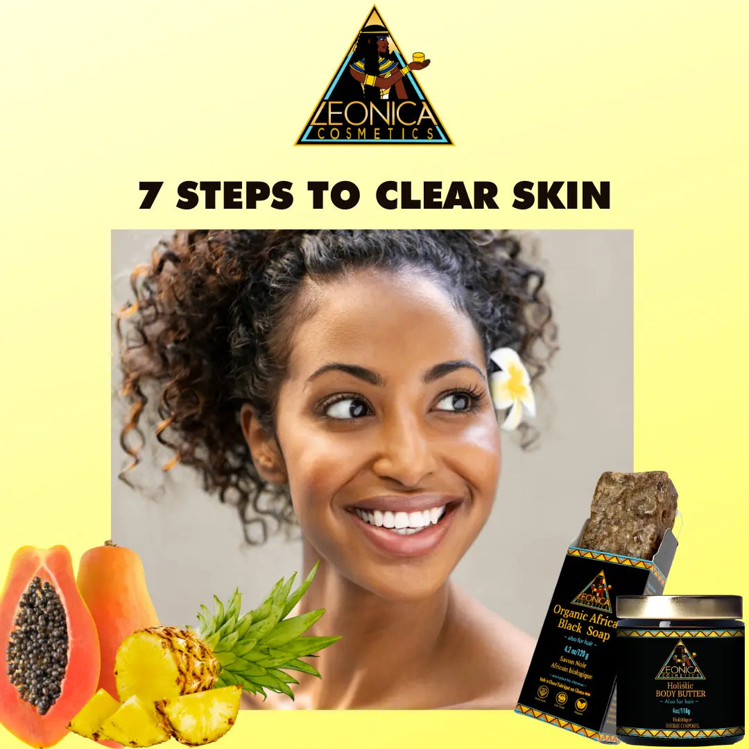 7 Steps to Clear Skin LeonicaCosmetics